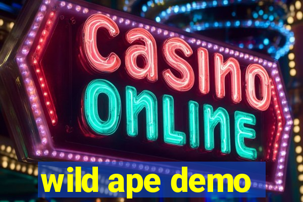 wild ape demo